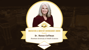 Innovation & Industry Advancement Award recipient Dr. Renee Coffman of Roseman University of Health Science;